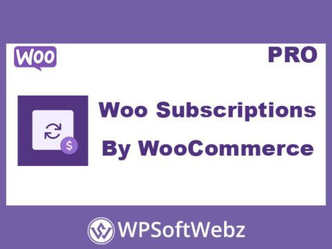 WooCommerce Subscriptions - Woo Subscriptions by WooCommerce