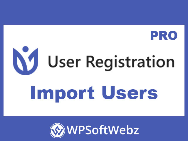 User Registration Import Users Addon