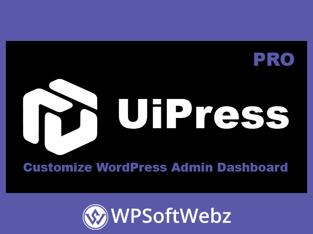 UiPress Pro - Customize WordPress Admin Dashboard