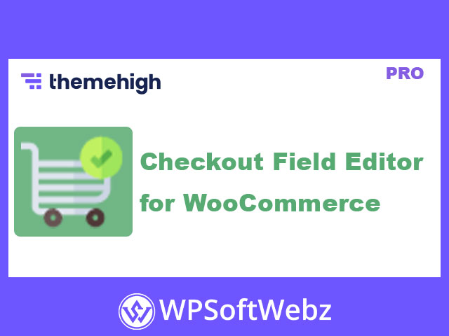 WooCommerce Checkout Field Editor Pro by ThemeHigh