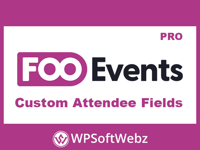 FooEvents Custom Attendee Fields Extension