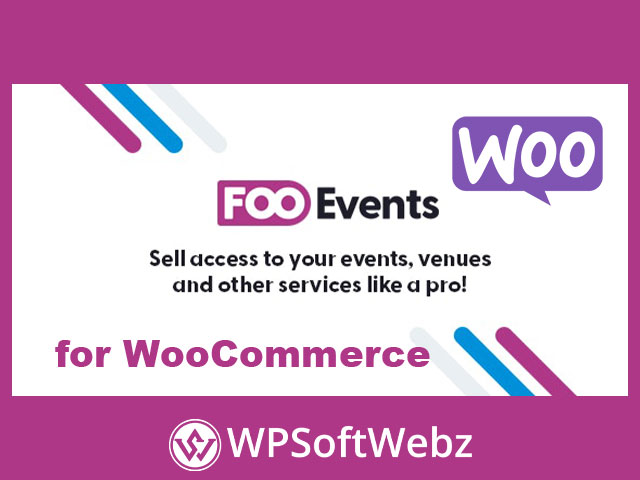 FooEvents for WooCommerce (Core Plugin)