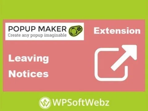 Popup Maker Leaving Notices Extension