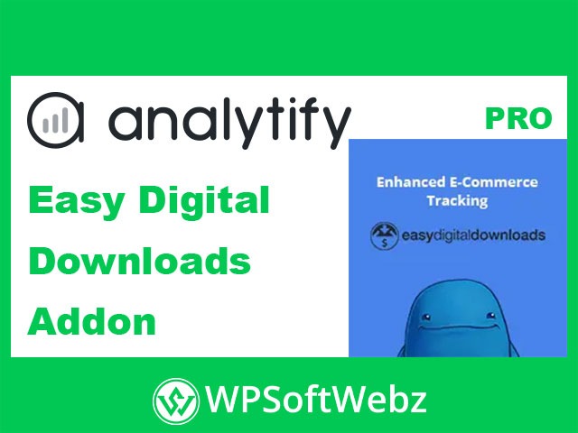 Analytify Easy Digital Downloads Tracking Add-on