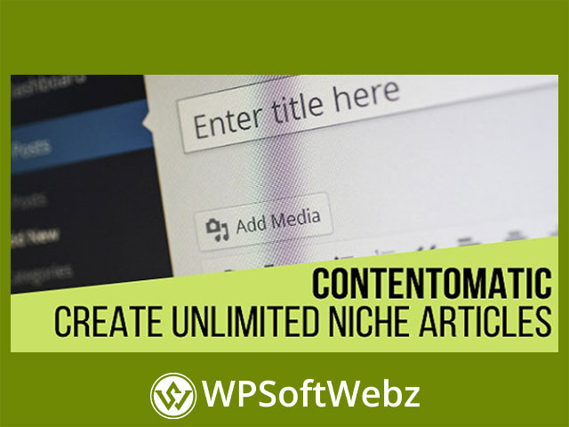 Contentomatic - Article Builder & Article Forge Post Generator Plugin for WordPress