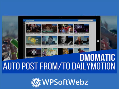 DMomatic Automatic Post Generator and Dailymotion Auto Poster Plugin for WordPress