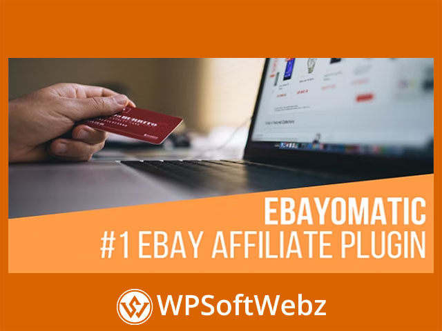 Ebayomatic - Ebay Affiliate Automatic Post Generator WordPress Plugin