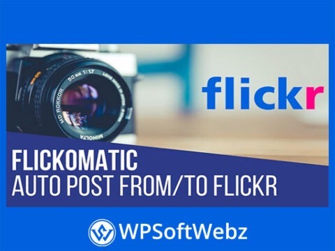 Flickomatic Automatic Post Generator and Flickr Auto Poster Plugin for WordPress