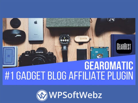 Gearomatic - GearBest Affiliate Post Importing Money Generator Plugin for WordPress