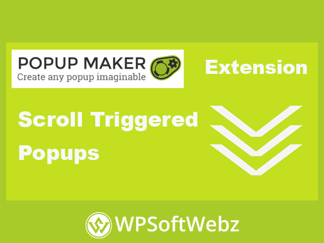 Popup Maker Scroll Triggered Popups Extension
