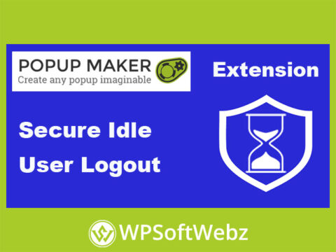 Popup Maker Secure Idle User Logout Extension