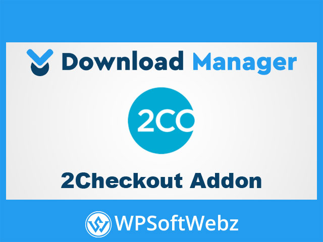 WordPress Download Manager 2Checkout Addon