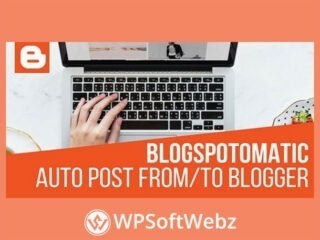 Blogspotomatic Automatic Post Generator and Blogspot Auto Poster Plugin for WordPress