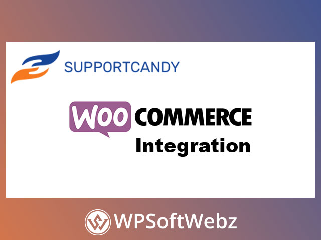 SupportCandy WooCommerce Integration Add-on