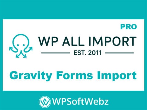 WP All Import Pro Gravity Forms Import Add-on