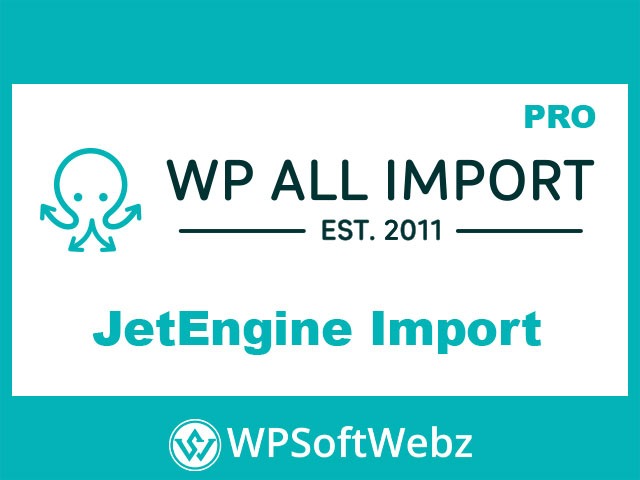 WP All Import Pro JetEngine Import Addon