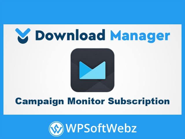 WordPress Download Manager Campaign Monitor Subscription Add-on