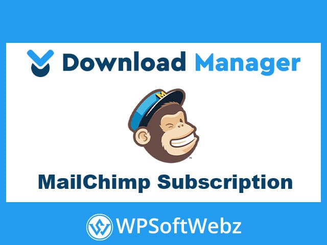 WordPress Download Manager MailChimp Subscription Add-on