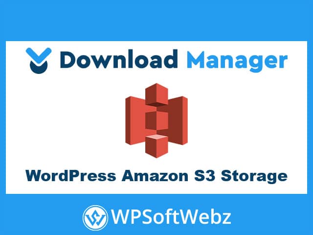 WordPress Download Manager WordPress Amazon S3 Storage Plugin