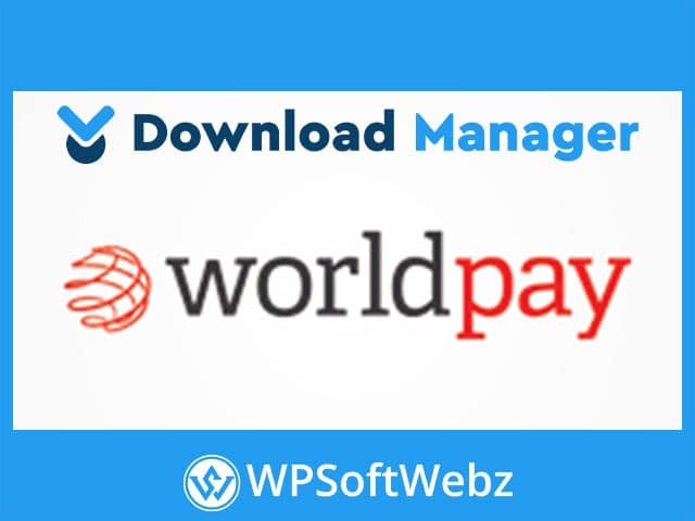 WordPress Download Manager WorldPay Addon