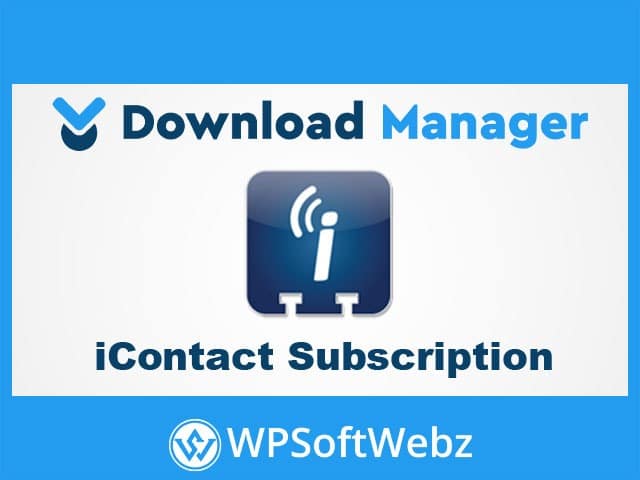 WordPress Download Manager iContact Subscription Add-on