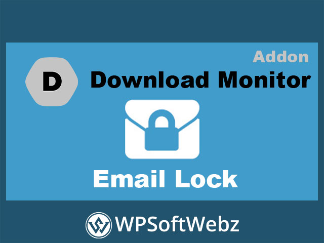 Download Monitor Email Lock Extension