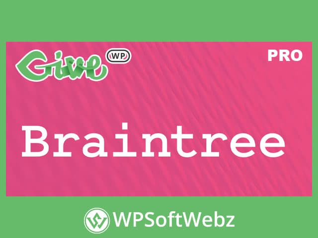 GiveWP Braintree Payment Gateway Addon