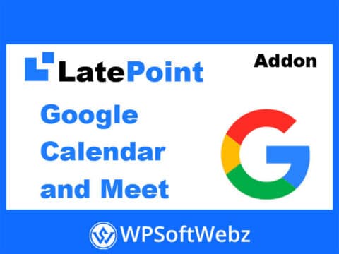 LatePoint Google Calendar and Meet Addon