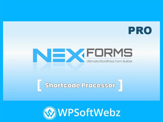 NEX-Forms - Shortcode Processor Add-on