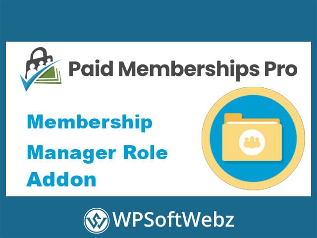 Paid Memberships Pro Membership Manager Role Add-On