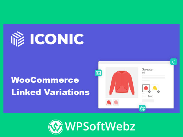 WooCommerce Linked Variations Premium Plugin by Iconic