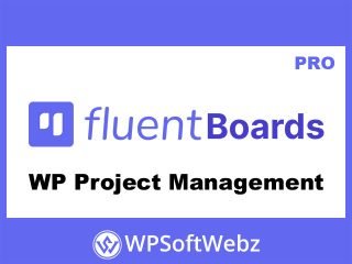 FluentBoards Pro – WordPress Project Management Plugin