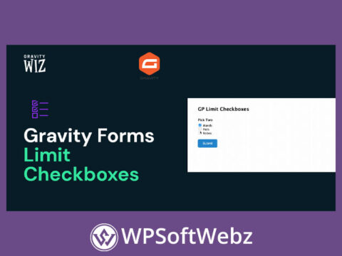Gravity Forms Limit Checkboxes - By Gravity Wiz