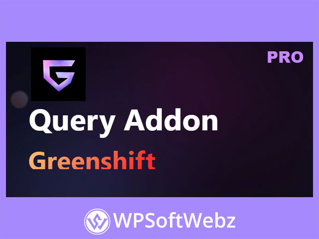 Greenshift Query Addon