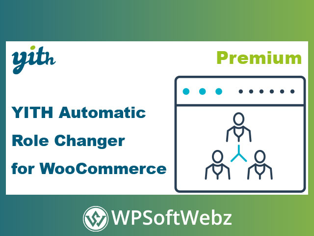 YITH Automatic Role Changer for WooCommerce Premium