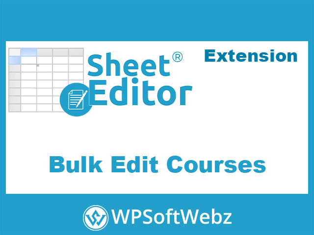 WP Sheet Editor Bulk Edit WordPress Courses Premium Plugin