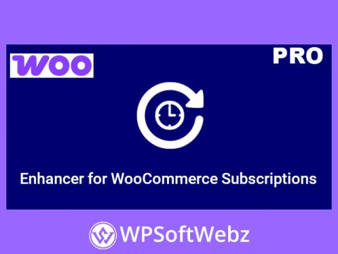 Enhancer for WooCommerce Subscriptions