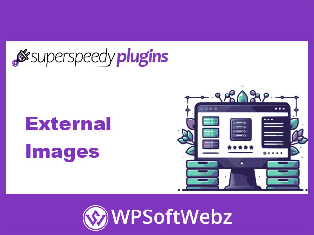 Super Speedy External Images WordPress Plugin