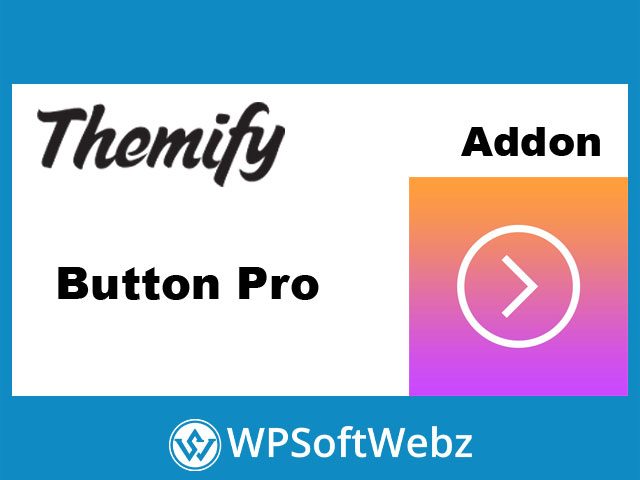 Themify Builder Button Pro Addon