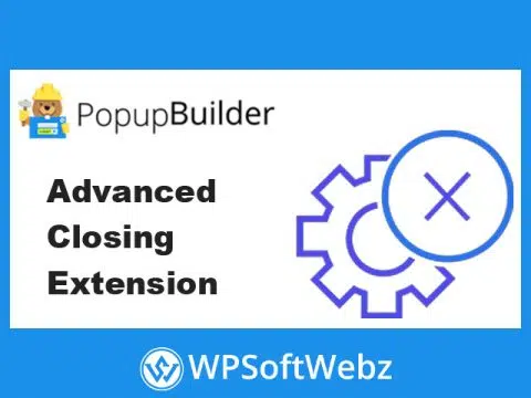 Popup Builder Advanced Closing Extension