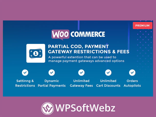 WooCommerce Partial COD Premium - Payment Gateway Restrictions & Fees