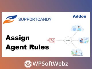 SupportCandy Assign Agent Rules Addon