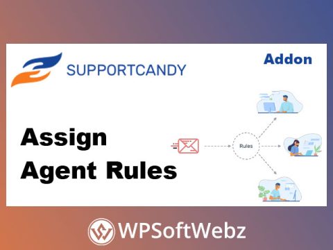 SupportCandy Assign Agent Rules Addon