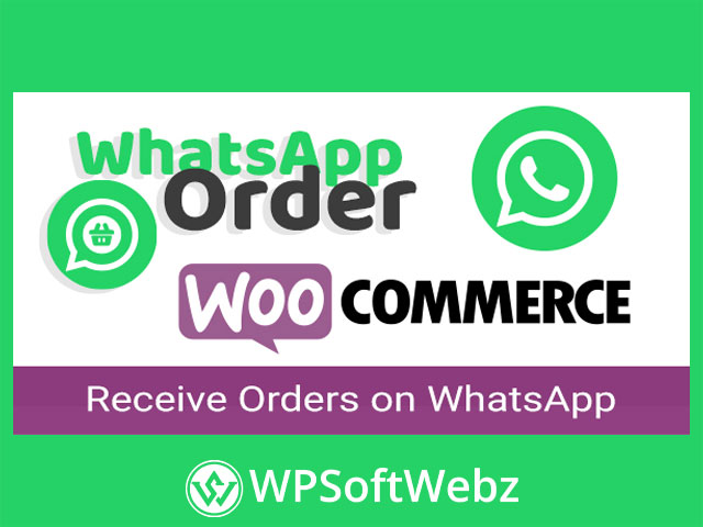 WooCommerce WhatsApp Order - Receive Orders using WhatsApp - WooCommerce Plugin