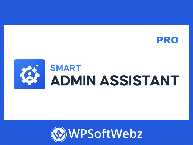 Smart Admin Assistant Pro - WordPress Admin Dashboard Plugin