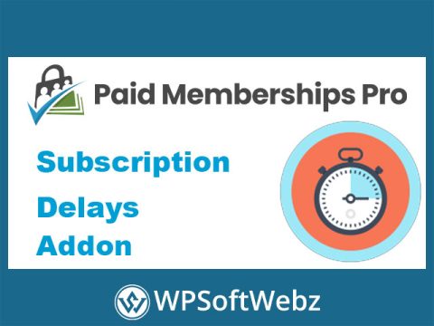 Paid Memberships Pro Subscription Delays Add-on