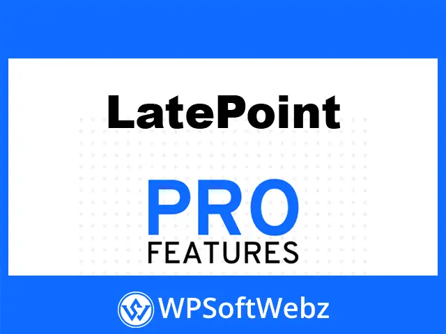 LatePoint Pro Features Addon
